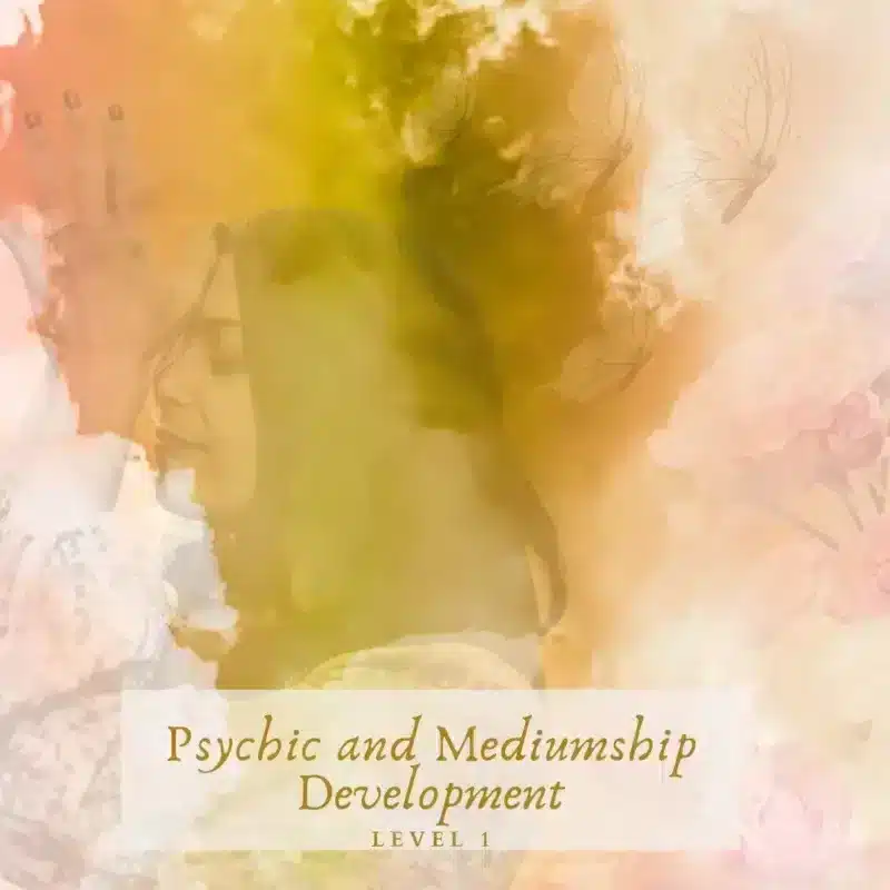 Psychic and Mediumship Development Level 1 Course